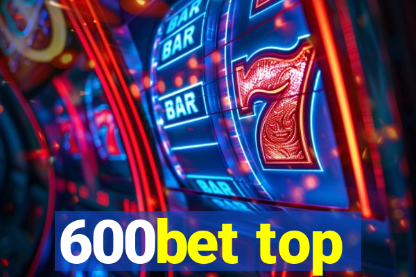 600bet top